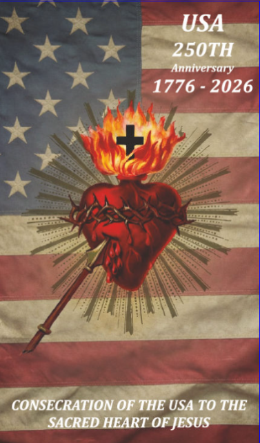 Prayer to Consecrate the USA to the Sacred Heart of Jesus 250 Year Anniversary Celebration USCCB